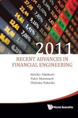 recent advances in financial engineering 2011 proceedings of the international workshop on finance 2011 1st