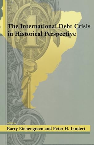 the international debt crisis in historical perspective 1st edition barry eichengreen ,peter h. lindert
