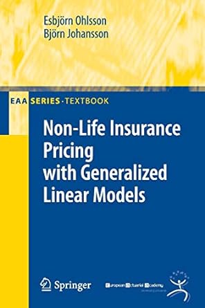 non life insurance pricing with generalized linear models 1st edition esbjorn ohlsson ,bjorn johansson