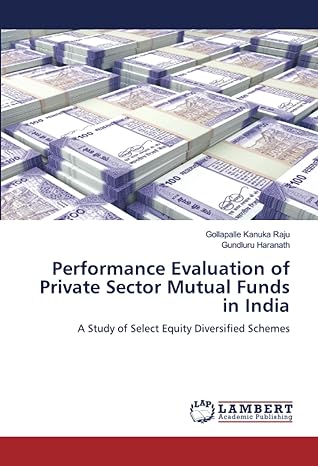 performance evaluation of private sector mutual funds in india a study of select equity diversified schemes