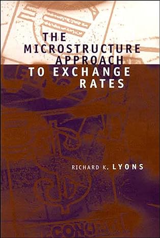 the microstructure approach to exchange rates 1st edition richard k. k. lyons 026262205x, 978-0262622059