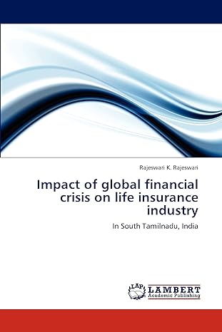impact of global financial crisis on life insurance industry in south tamilnadu india 1st edition rajeswari