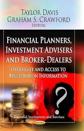 financial planners investment advisers and broker dealers oversight and access to registration information uk