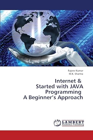 internet and started with java programming a beginners approach 1st edition rajeev kumar ,m k sharma