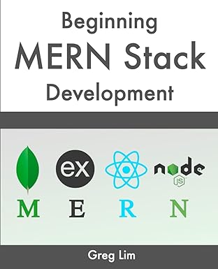 beginning mern stack development 1st edition greg lim 9811815526, 978-9811815522