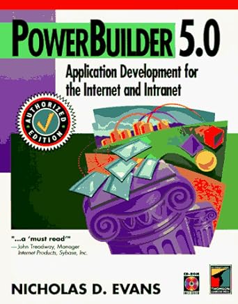 powerbuilder 5.0 application development for the internet and intranet 1st edition nicholas d. evans