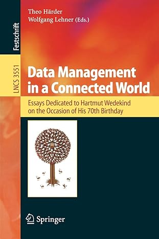 data management in a connected world essays dedicated to hartmut wedekind on the occasion of his 70th