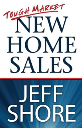 tough market new home sales 1st edition shore jeff 0980176247, 978-0980176247