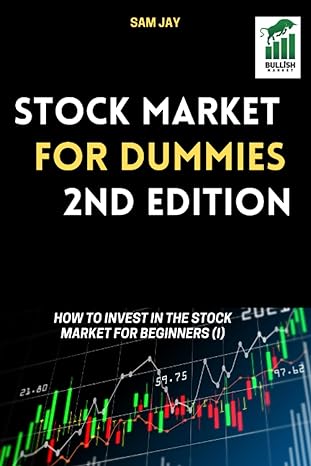stock market for dummies how to invest in the stock market for beginners 2nd edition sam jay 979-8386209643