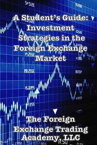a student s guide investment strategies in the foreign exchange market student edition llc the foreign