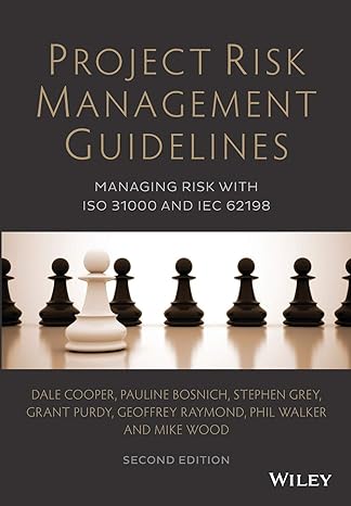 project risk management guidelines managing risk with iso 31000 and iec 62198 2nd edition dale cooper