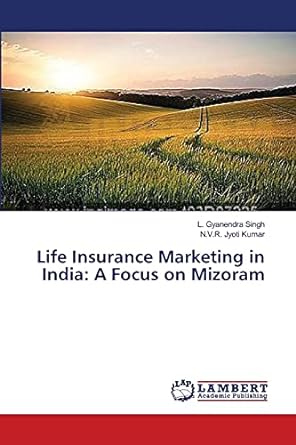 life insurance marketing in india a focus on mizoram 1st edition l. gyanendra singh ,n.v.r. jyoti kumar