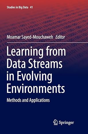 learning from data streams in evolving environments methods and applications 1st edition moamar sayed