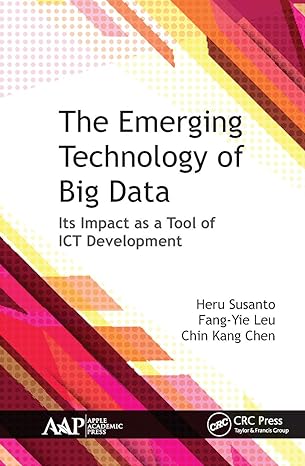 the emerging technology of big data its impact as a tool for ict development 1st edition heru susanto ,fang