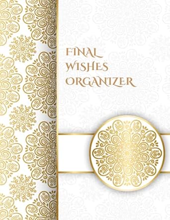 final wishes organizer what my family should know for peace of mind estate planner dnr assets overview