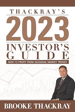 thackray s 2023 investor s guide how to profit from seasonal market trends 1st edition brooke thackray