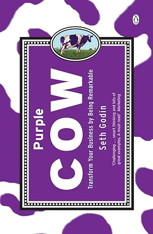 purple cow transform your business by being remarkable 1st edition seth godin 014101640x, 978-0141016405