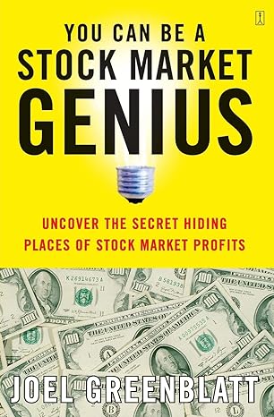 you can be a stock market genius uncover the secret hiding places of stock market profits 1st edition joel