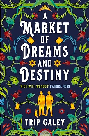 a market of dreams and destiny 1st edition trip galey 1803363681, 978-1803363684