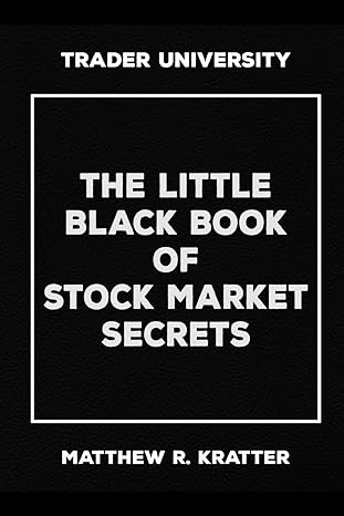 the little black book of stock market secrets 1st edition matthew r. kratter 1520736576, 978-1520736570