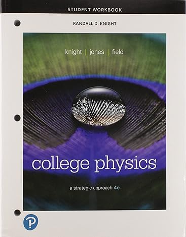 college physics a strategic approach 4th edition randall knight ,brian jones ,stuart field 0134609891,