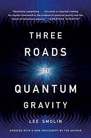 three roads to quantum gravity 3rd edition lee smolin 0465094546, 978-0465094547