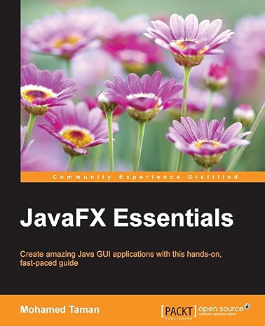 javafx essentials create amazing java gui applications with this hands on fast paced guide 1st edition