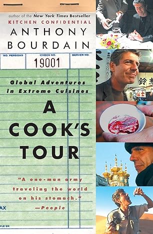 a cooks tour global adventures in extreme cuisines 1st edition anthony bourdain 0060012781, 978-0060012786
