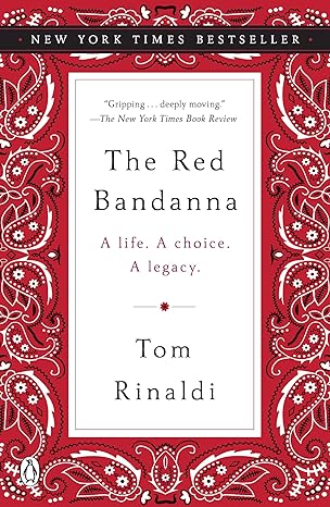 the red bandanna a life a choice a legacy 1st edition tom rinaldi 0143130072, 978-0143130079