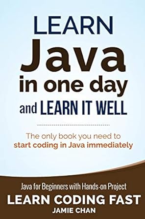 learn java in one day and learn it well 1st edition jamie chan 1539397831, 978-1539397830