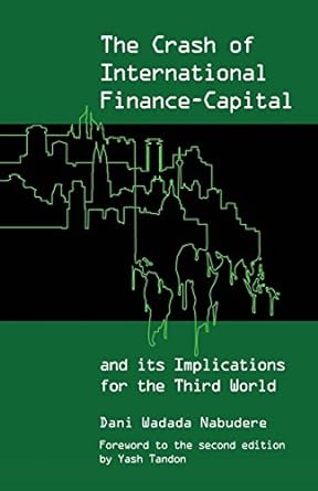 the crash of international finance capital and its implications for the third world 1st edition dani wadada