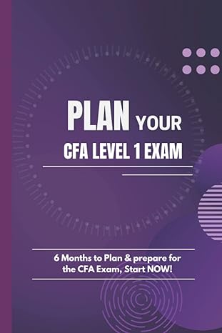 cfa exam study guide level 1 6 months to plan and prepare for your cfa exam 1st edition creative journaling