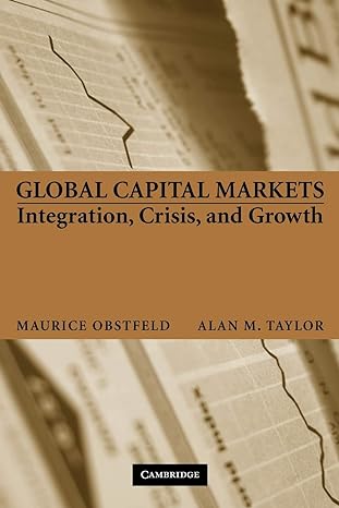 global capital markets integration crisis and growth 1st pbk. edition maurice obstfeld ,alan m. taylor
