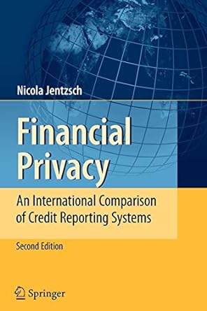financial privacy an international comparison of credit reporting systems 1st edition nicola jentzsch
