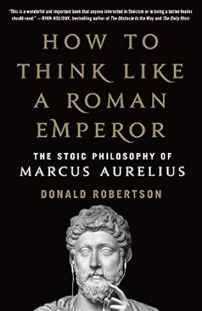 how to think like a roman emperor 1st edition donald j robertson 1250621437, 978-1250621436