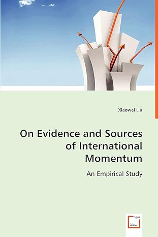 on evidence and sources of international momentum an empirical study 1st edition xiaowei liu 3639001370,