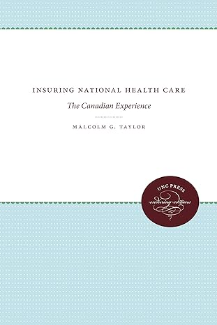 insuring national health care the canadian experience 1st edition malcolm g. taylor 0807842958, 978-0807842959