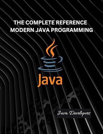 the complete reference modern java programming 1st edition java developers b0cl7g5xyr, 979-8864144633