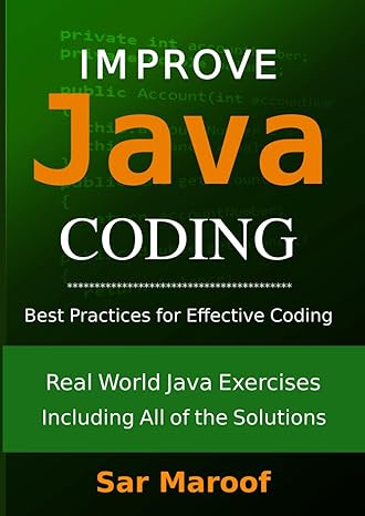 improve java coding best practices for effective coding 1st edition sar maroof b0cqvnqydd, 979-8872736646
