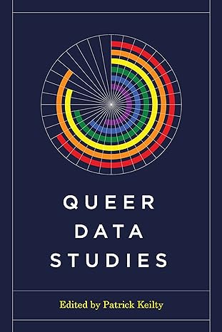 queer data studies 1st edition patrick keilty 0295751975, 978-0295751979