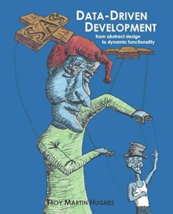 sas data driven development from abstract design to dynamic functionality 1st edition troy martin hughes