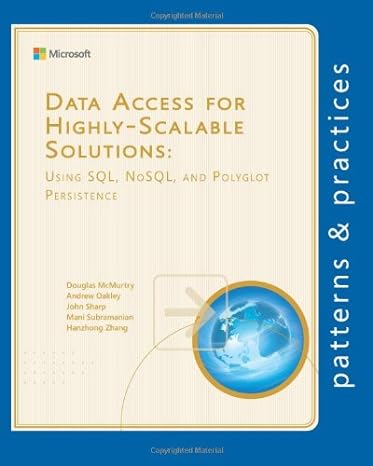 data access for highly scalable solutions using sql nosql and polyglot persistence 1st edition john sharp