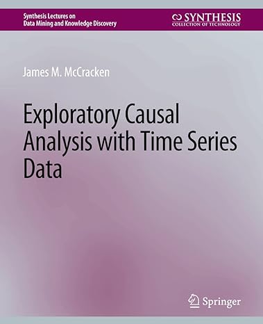 exploratory causal analysis with time series data 1st edition james m mccracken 3031007816, 978-3031007811