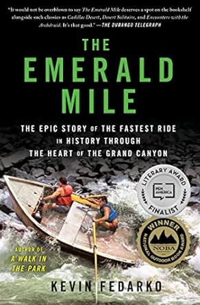 the emerald mile the epic story of the fastest ride in history through the heart of the grand canyon 1st