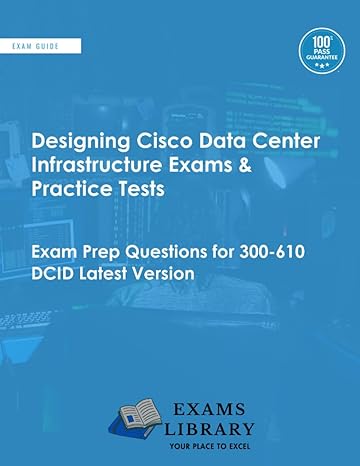 designing cisco data center infrastructure exams and practice tests exam prep questions for 300 610 dcid