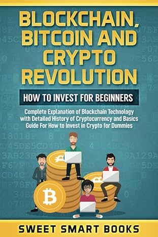 blockchain bitcoin and crypto revolution how to invest for beginners complete explanation of blockchain