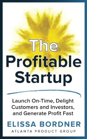 the profitable startup launch on time delight customers and investors and generate profit fast 1st edition