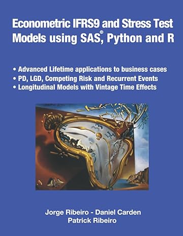 econometric ifrs9 and stress test models using sas python and r 1st edition jorge ribeiro ,daniel carden