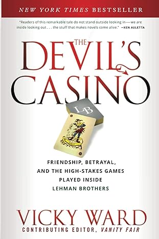 the devil s casino friendship betrayal and thehigh stakes games played inside lehman brothers 1st edition