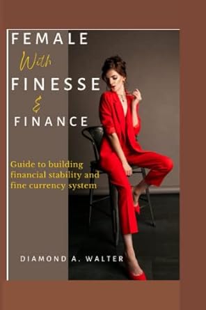 female with finesse and finance guide to building financial stability and designing a fine currency system